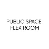 PUBLIC SPACE: FLEX ROOM